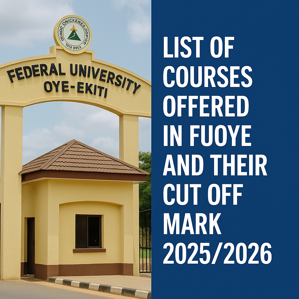 List of Courses Offered in FUOYE and Their Cut Off Mark