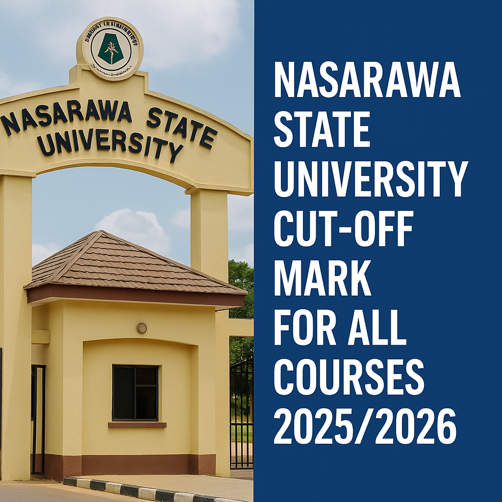 Nasarawa State University Cut Off Mark for All Courses 2025/2026