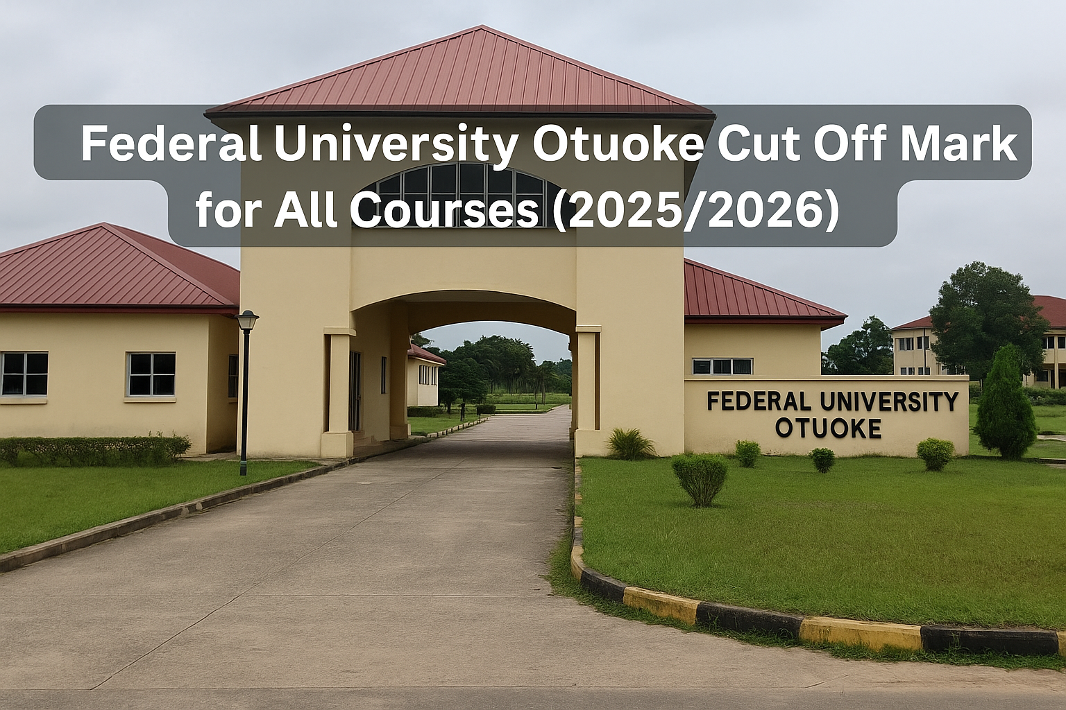 Federal University Otuoke Cut Off Mark for All Courses